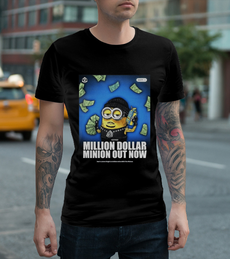 Yeatfeed Million Dollar Minion Out Now Yeat's Latest Single Collaboration With The Minions T-Shirt
