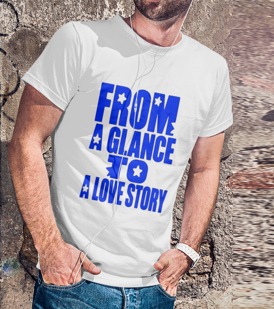From A Glance To A Love Story Stars Romance Relationship T-Shirt