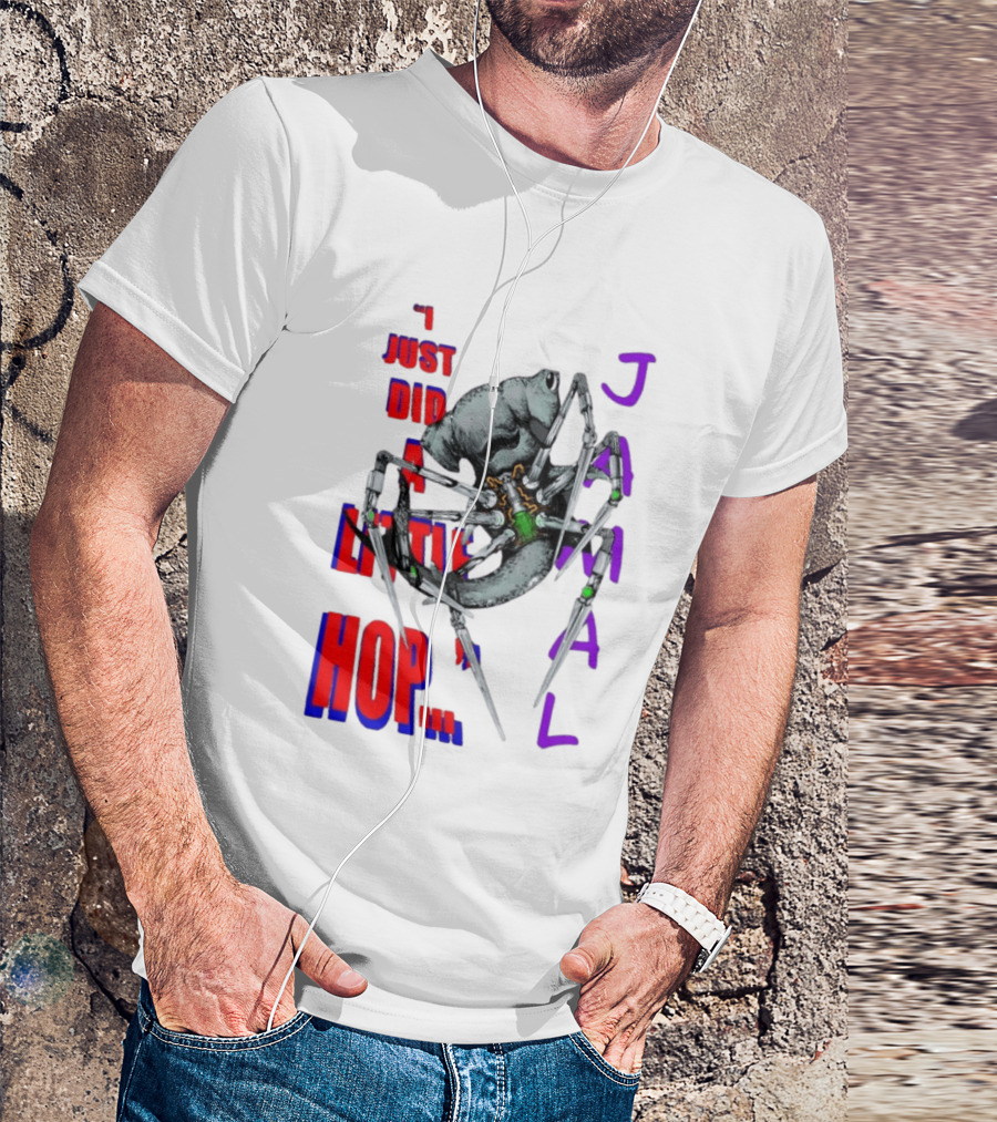 I Just Did A Little Hop Jamal Alien Robot Humor T-Shirt