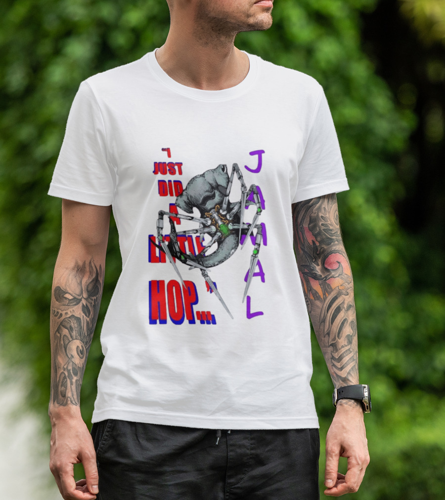 I Just Did A Little Hop Jamal Alien Robot Humor T-Shirt