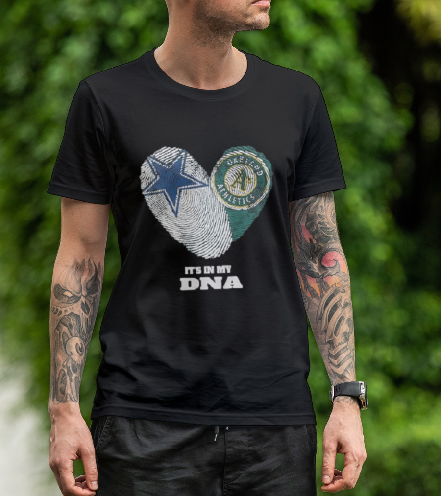 Dallas Cowboys Oakland Athletics It's In My DNA Heart Fingerprint T-Shirt