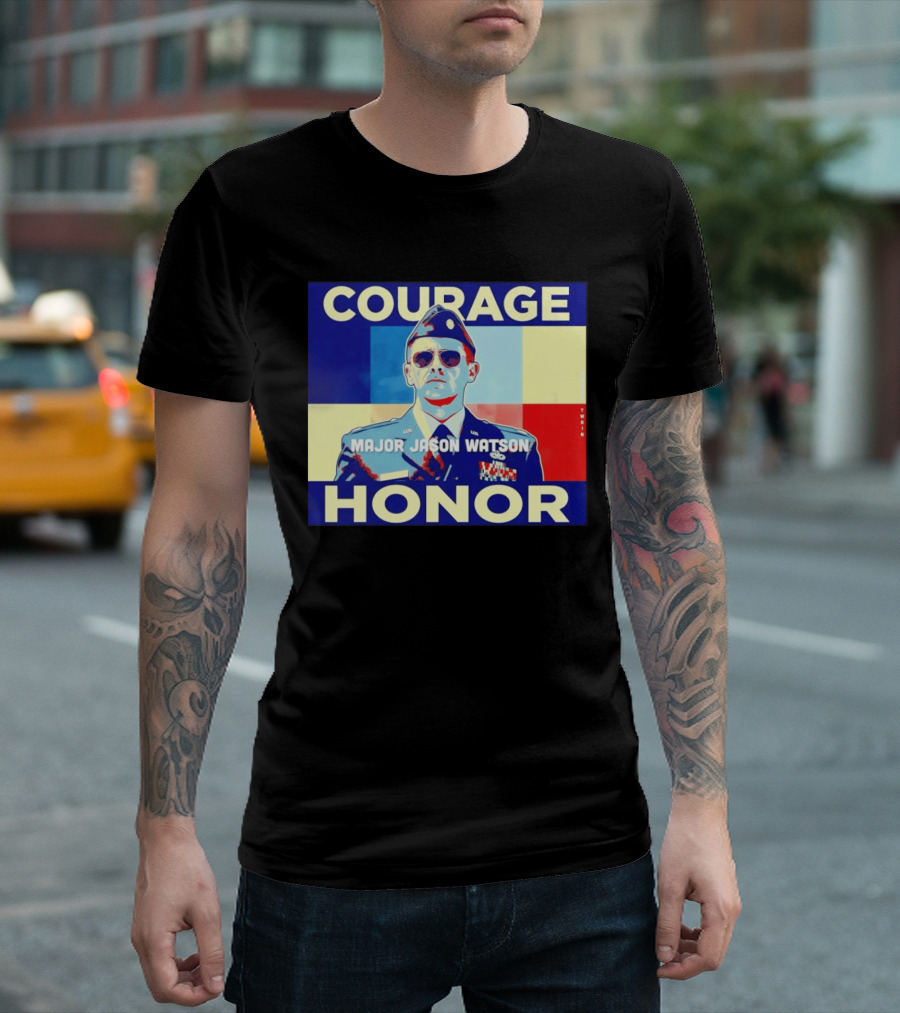 Courage Honor Major Jason Watson Military Tribute By Twain T-Shirt