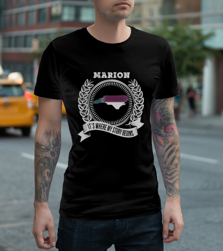 Marion It's Where My Story Begins Map With Laurel Wreath And Banner T-Shirt
