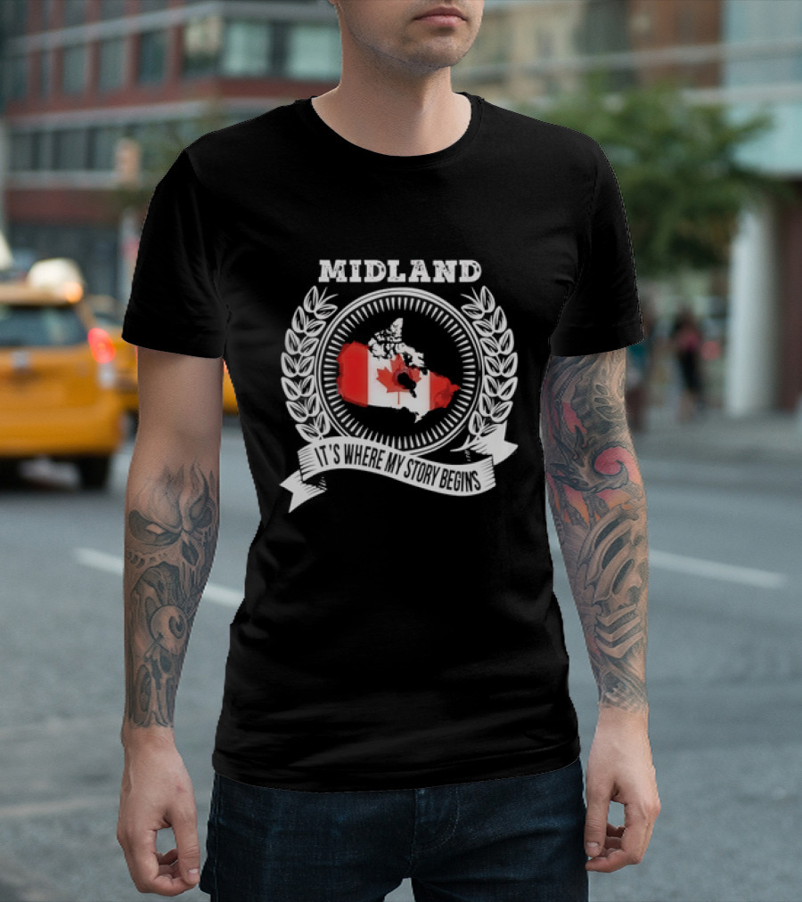 Midland Canada Flag It's Where My Story Begins T-Shirt