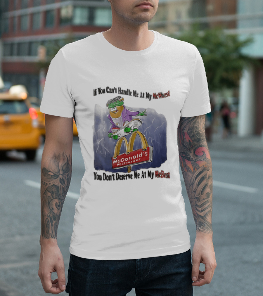 Frankenstein McDonald's Potato Skater If You Can't Handle Me At My McWorst Restaurant T-Shirt