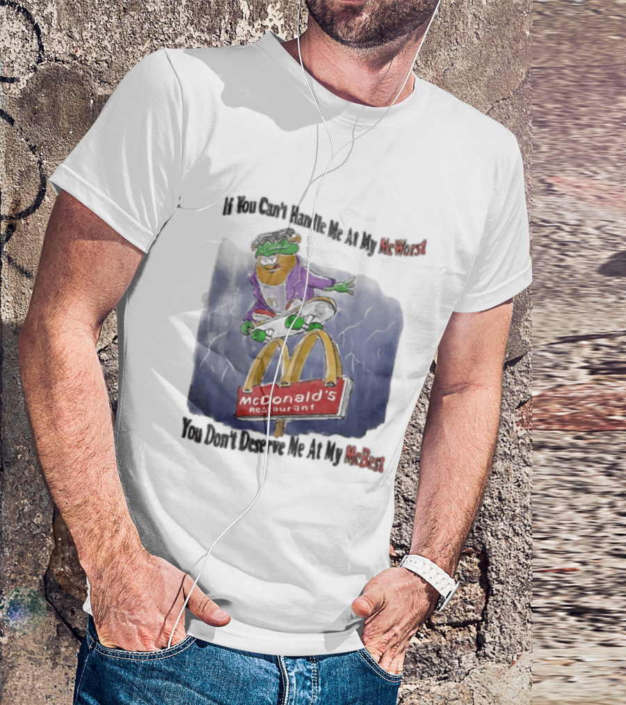 Frankenstein McDonald's Potato Skater If You Can't Handle Me At My McWorst Restaurant T-Shirt