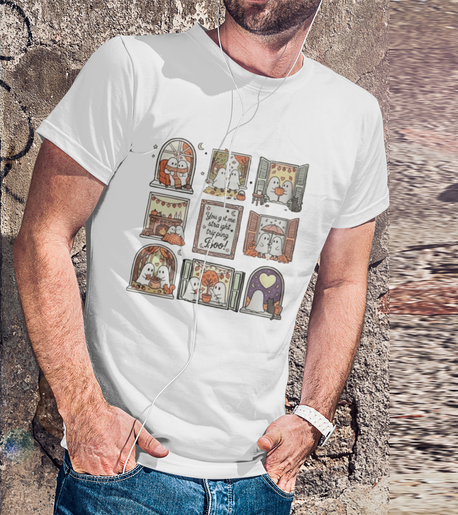 You Got Me Straight Tripping Boo Ghosts In Autumn Windows Cozy Scenes T-Shirt