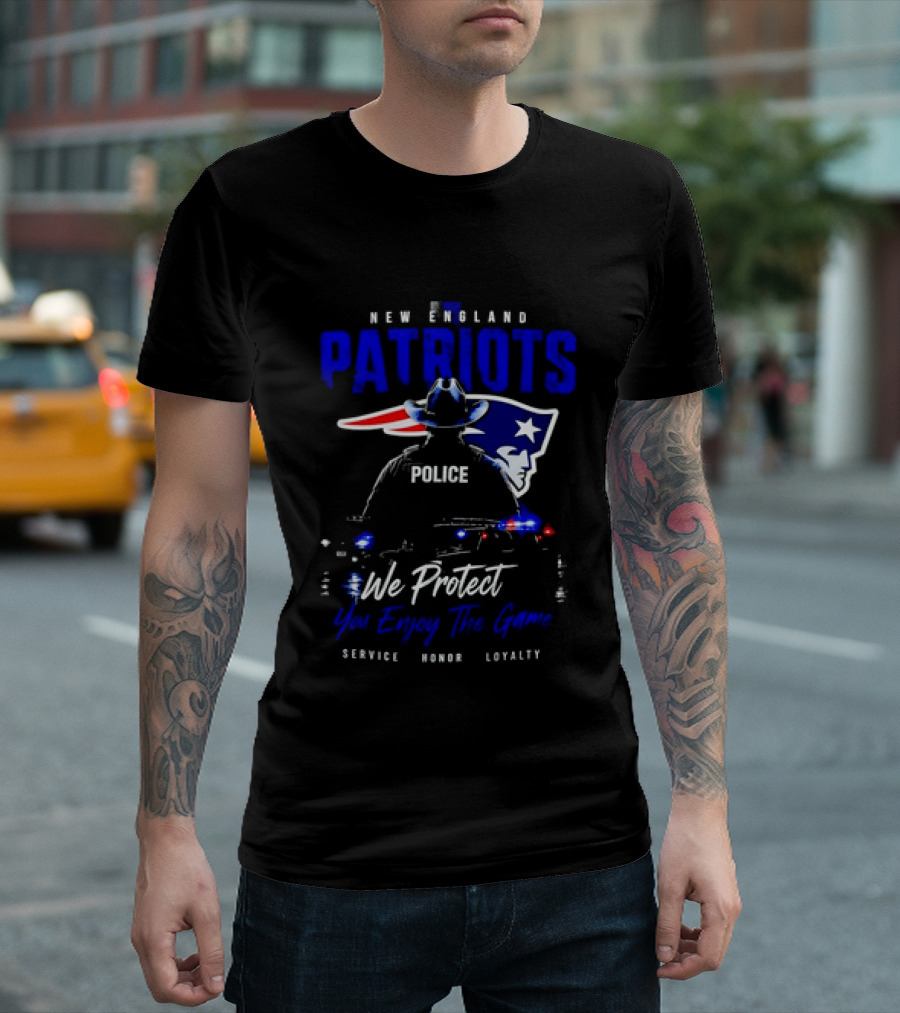 New England Patriots Police We Protect You Enjoy The Game Service Honor Loyalty T-Shirt