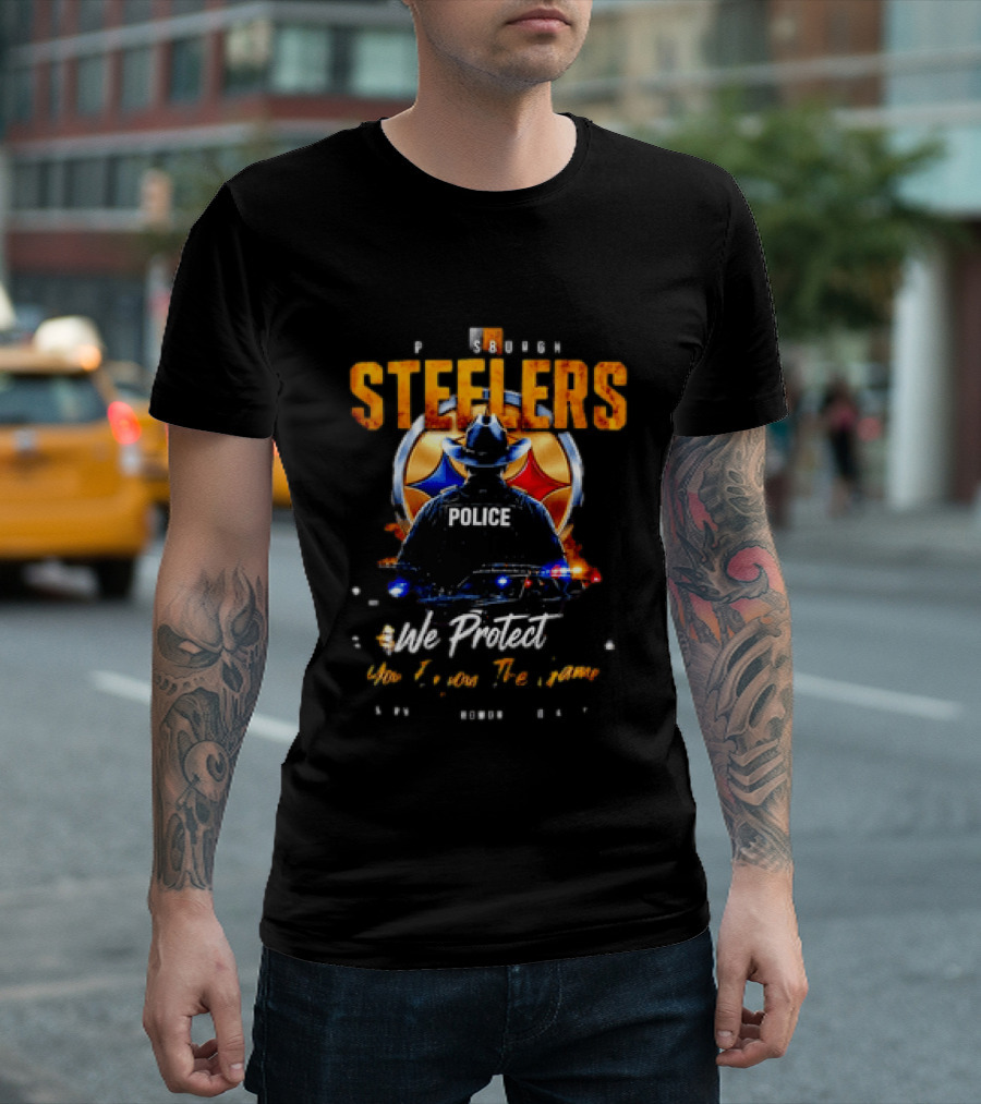 Pittsburgh Steelers Police We Protect You Enjoy The Game Service Honor Loyalty T-Shirt