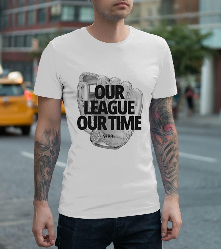 Our League Our Time Women's Professional Baseball League WPBL T-Shirt