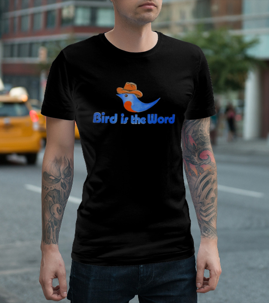 Bird Is The Word Cowboy Hat Fun Bird T-Shirt