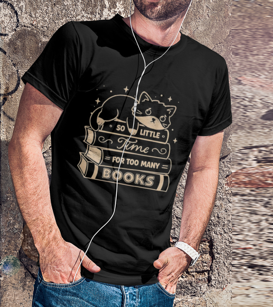 Cat So Little Time For Too Many Books T-Shirt