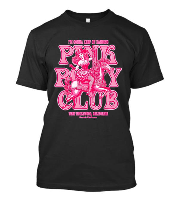 Cowgirl Pink Pony Club Dancing West Hollywood California Butch Unicorn T-Shirt