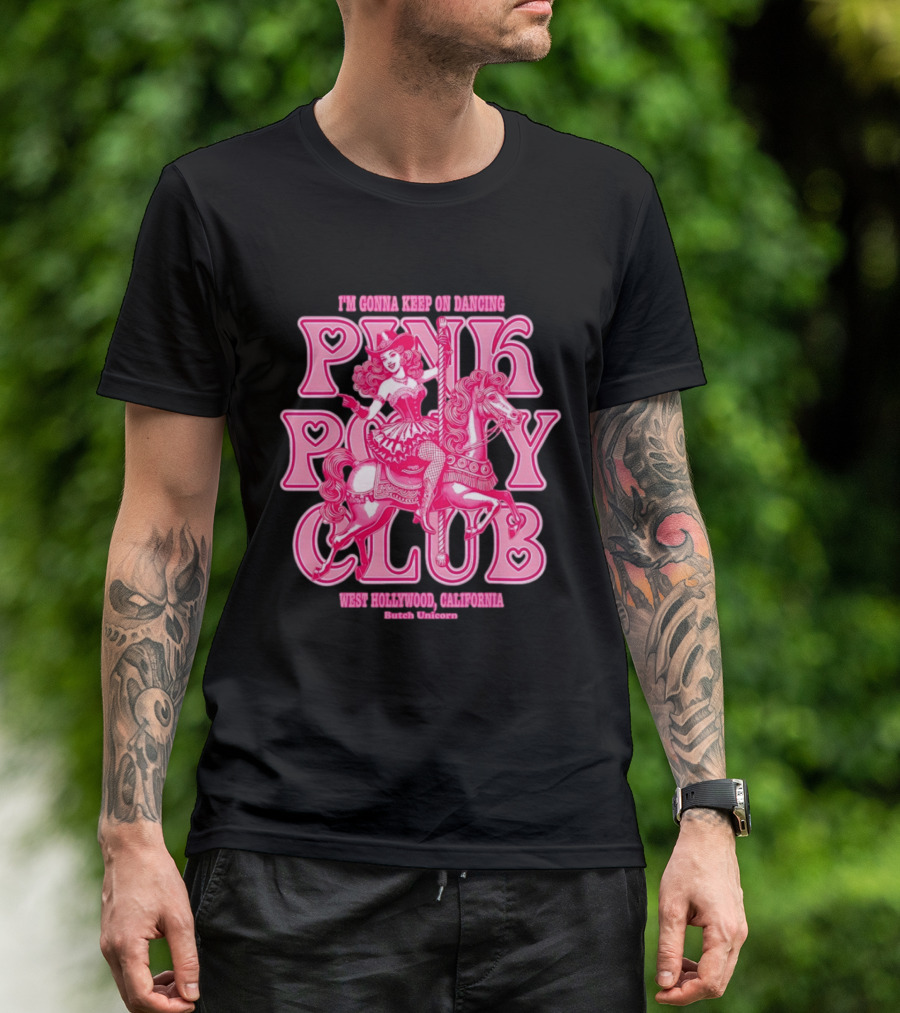 Cowgirl Pink Pony Club Dancing West Hollywood California Butch Unicorn T-Shirt