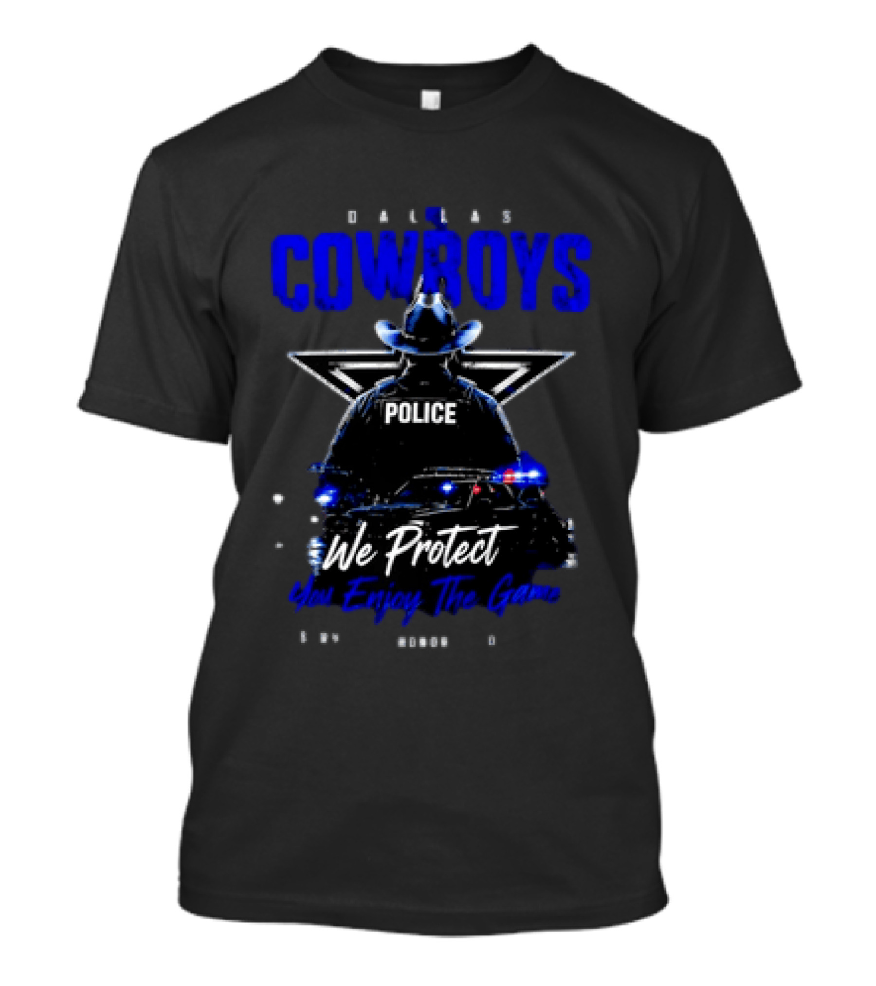 Dallas Cowboys Police We Protect You Enjoy The Game Service Honor Loyalty T-Shirt