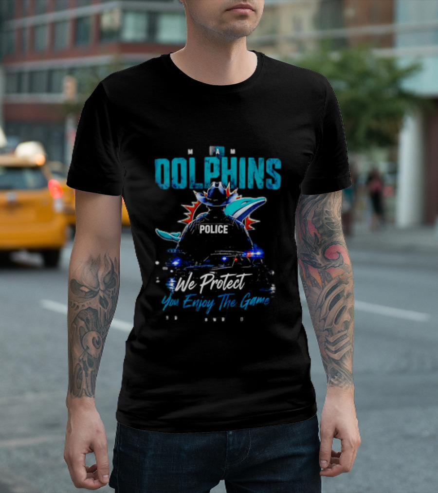Miami Dolphins Police We Protect You Enjoy The Game T-Shirt