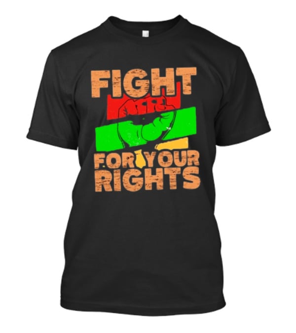 Fist Emblem Fight For Your Rights Multicolor T-Shirt