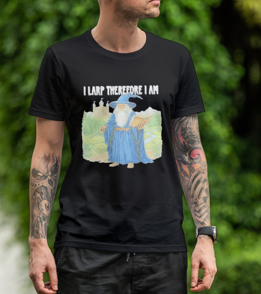 Wizard In Blue Robes With Book And Staff I Larp Therefore I Am T-Shirt