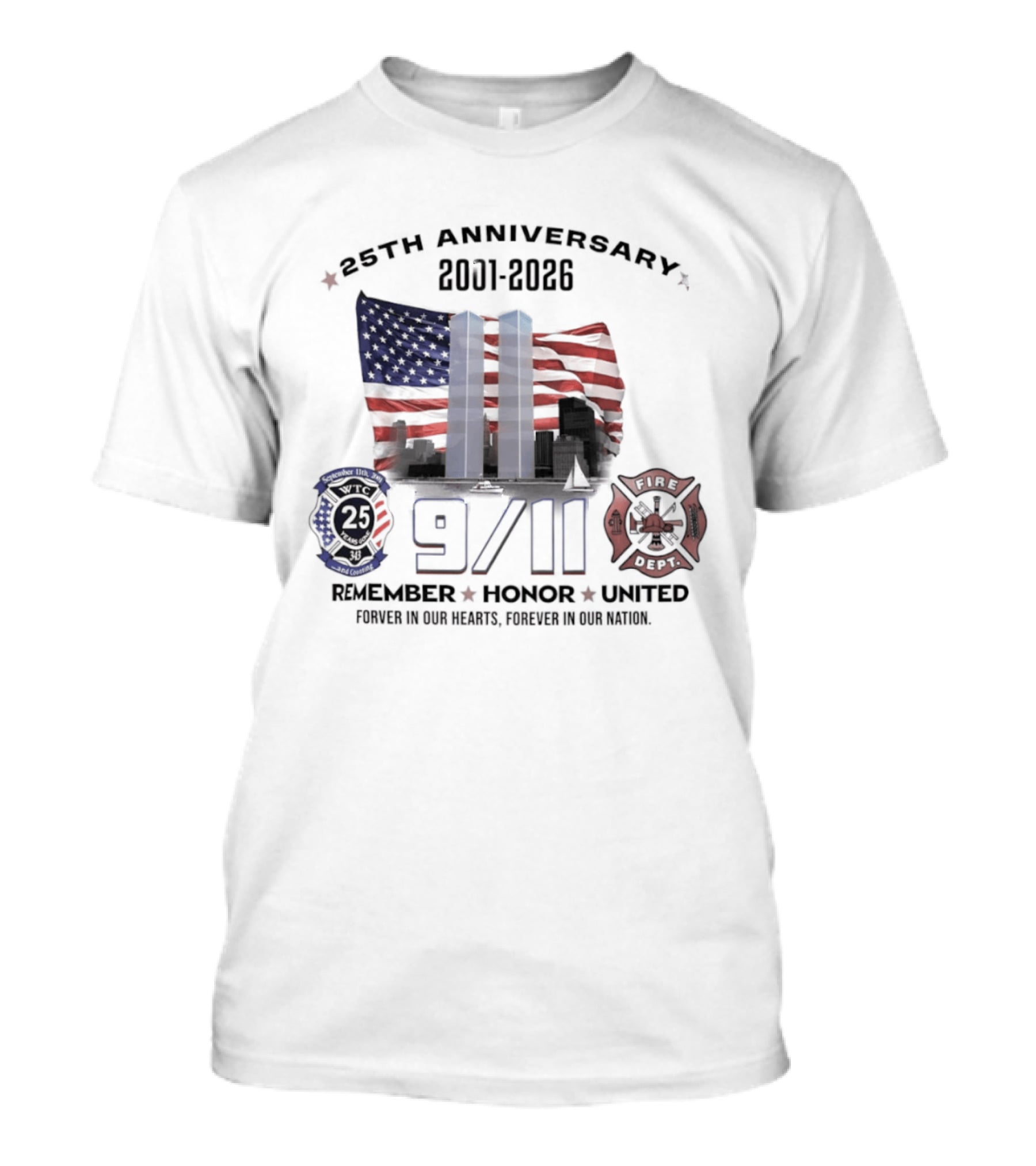 25th Anniversary 9/11 Memorial 2001 2026 Never Forget Twin Towers Remember Honor United Forever In Our Hearts T-Shirt