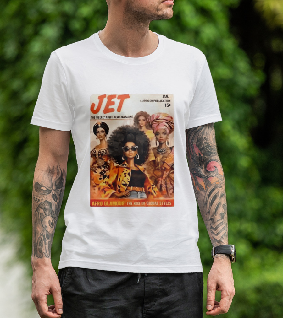 JET The Weekly Negro News Afro Glamour The Rise Of Global Styles T-Shirt