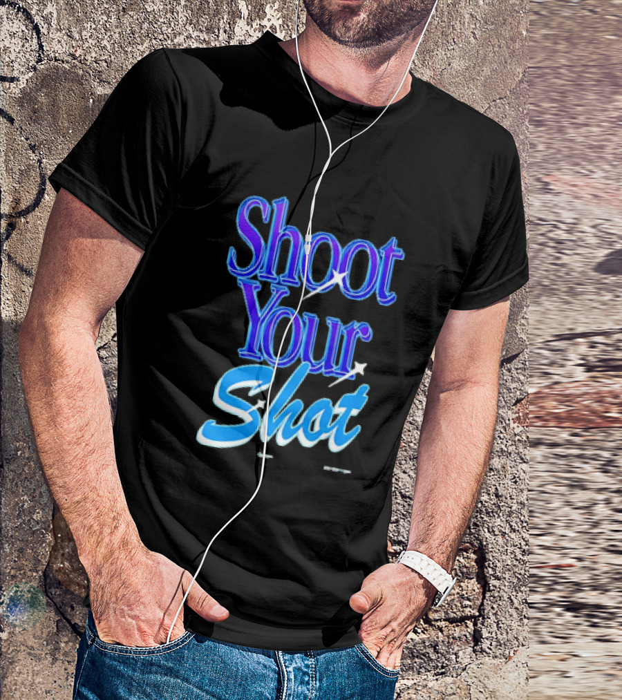 Shoot Your Shot Motivational Phrase T-Shirt