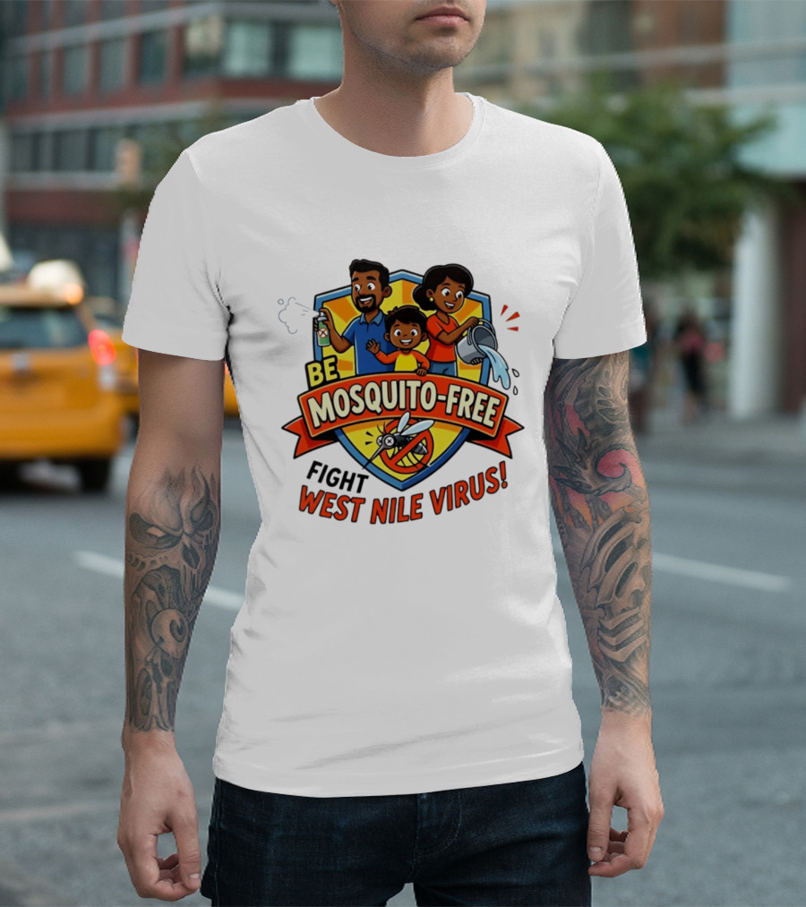 Be Mosquito Free Fight West Nile Virus Family Awareness T-Shirt