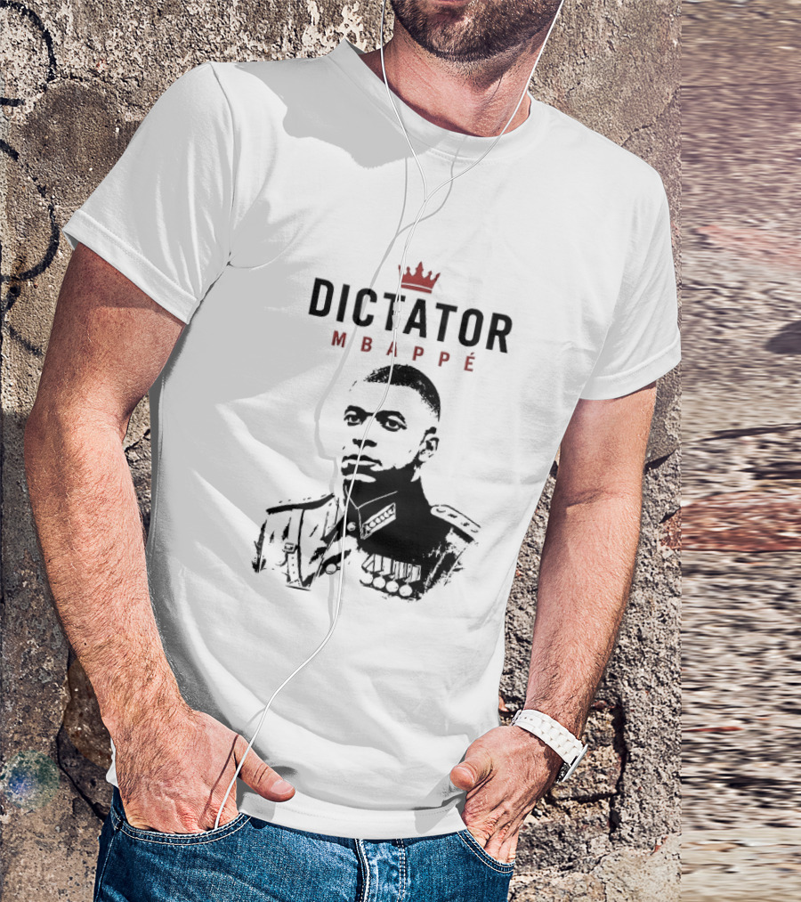 Dictator Mbappé Meme Crowned T-Shirt