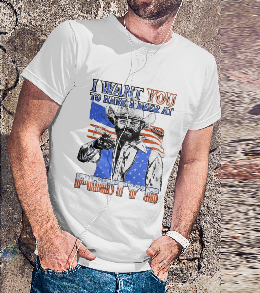 I Want You To Have A Beer At Posty's Patriotic Cowboy T-Shirt