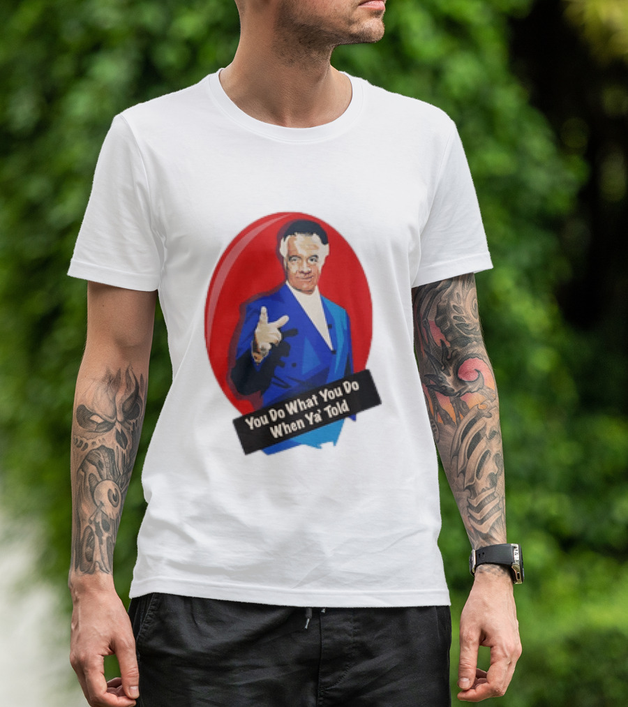 The Sopranos Paulie Walnuts Gualtieri You Do What You Do When Ya Told T-Shirt