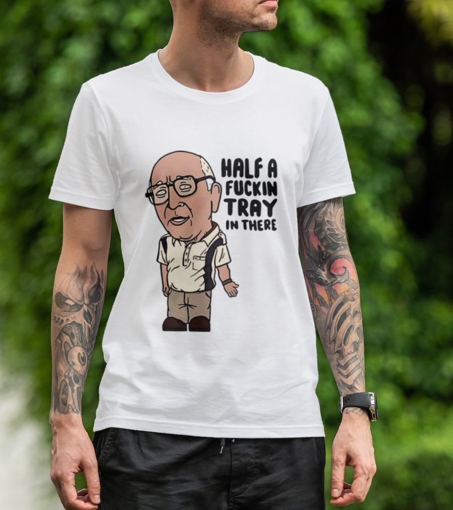 The Sopranos Uncle Junior Half A Fuckin Tray In There Cartoon T-Shirt