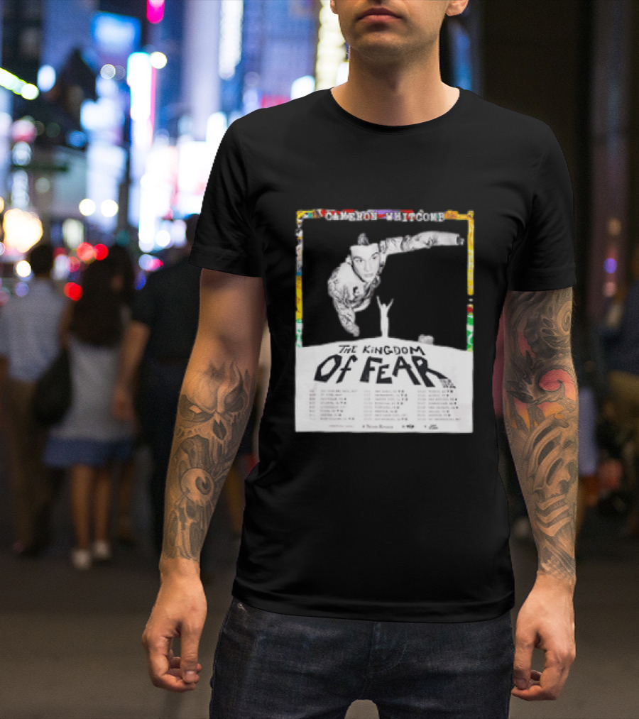 Cameron Whitcomb The Kingdom Of Fear Tour 2026 Dates And Locations T-Shirt