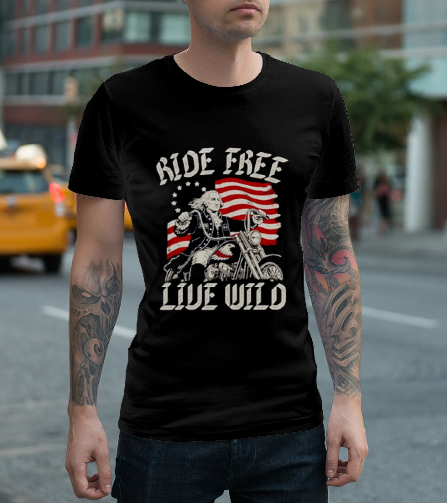 George Washington Motorcycle Ride Free Live Wild American Flag T-Shirt