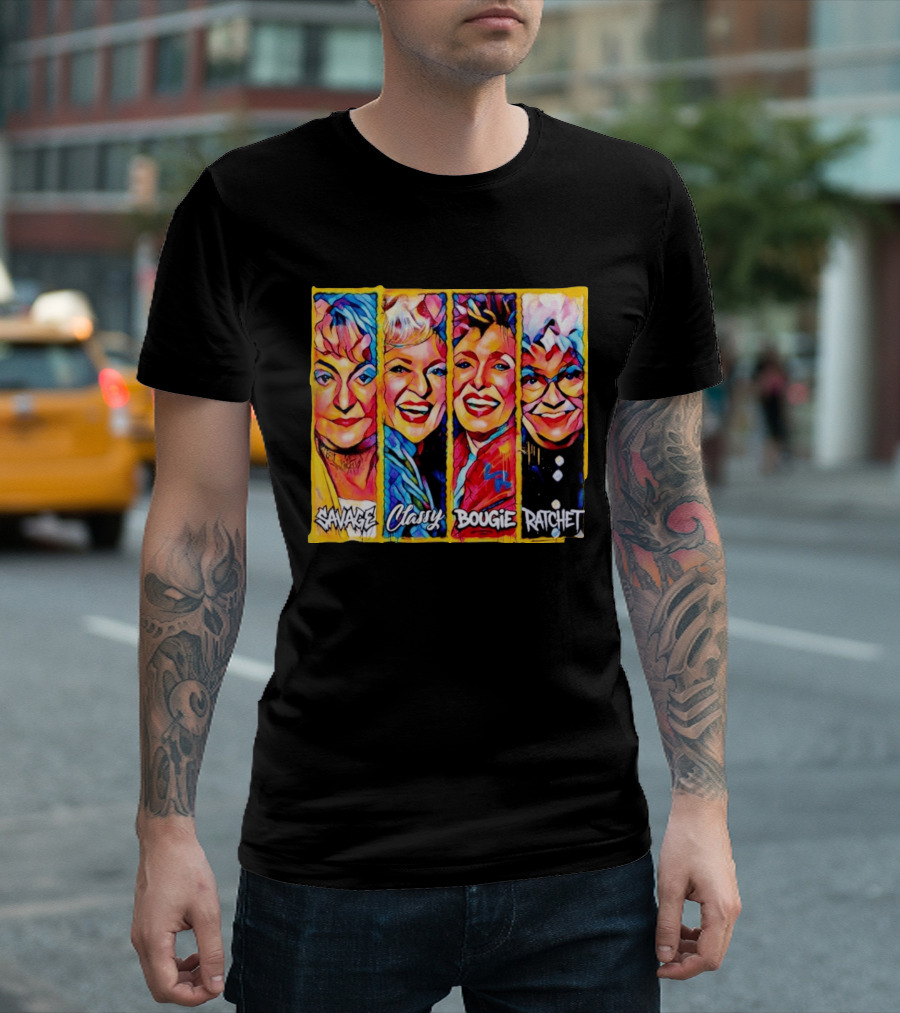 The Golden Girls Savage Classy Bougie Ratchet Collage Vintage Pop T-Shirt