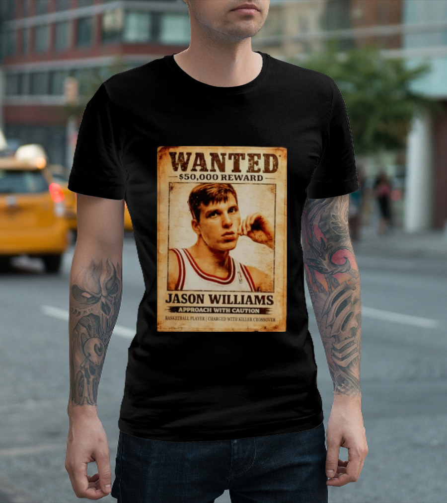 Wanted 50000 Reward Jason Williams Approach With Caution Basketball Player Killer T-Shirt