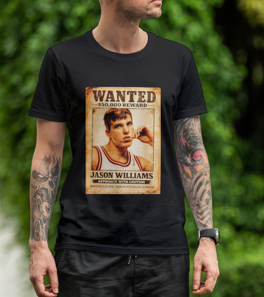 Wanted 50000 Reward Jason Williams Approach With Caution Basketball Player Killer T-Shirt
