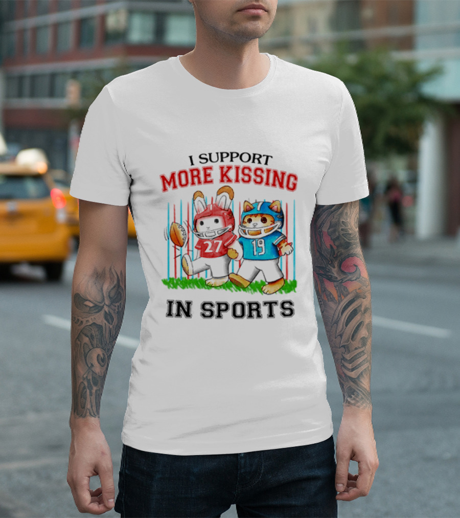 I Support More Kissing In Sports Rabbit Cat Football Players T-Shirt