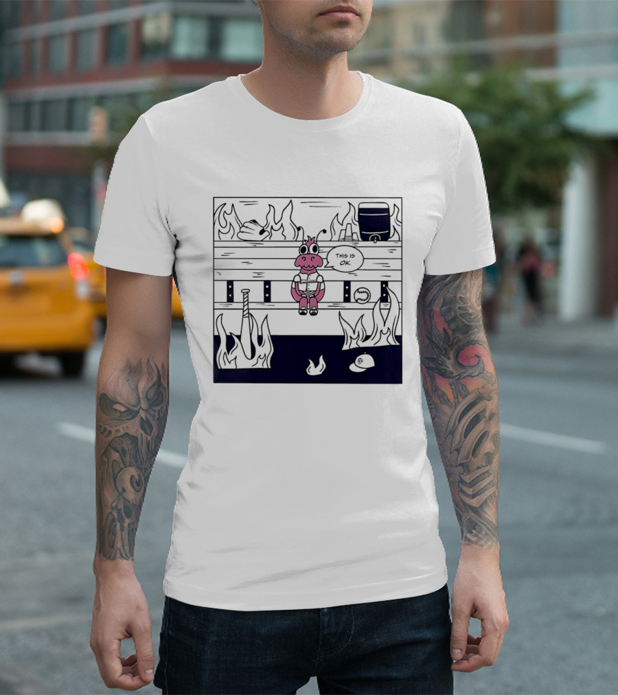 This Is OK Baseball Dugout Fire Scene With Pink Creature T-Shirt