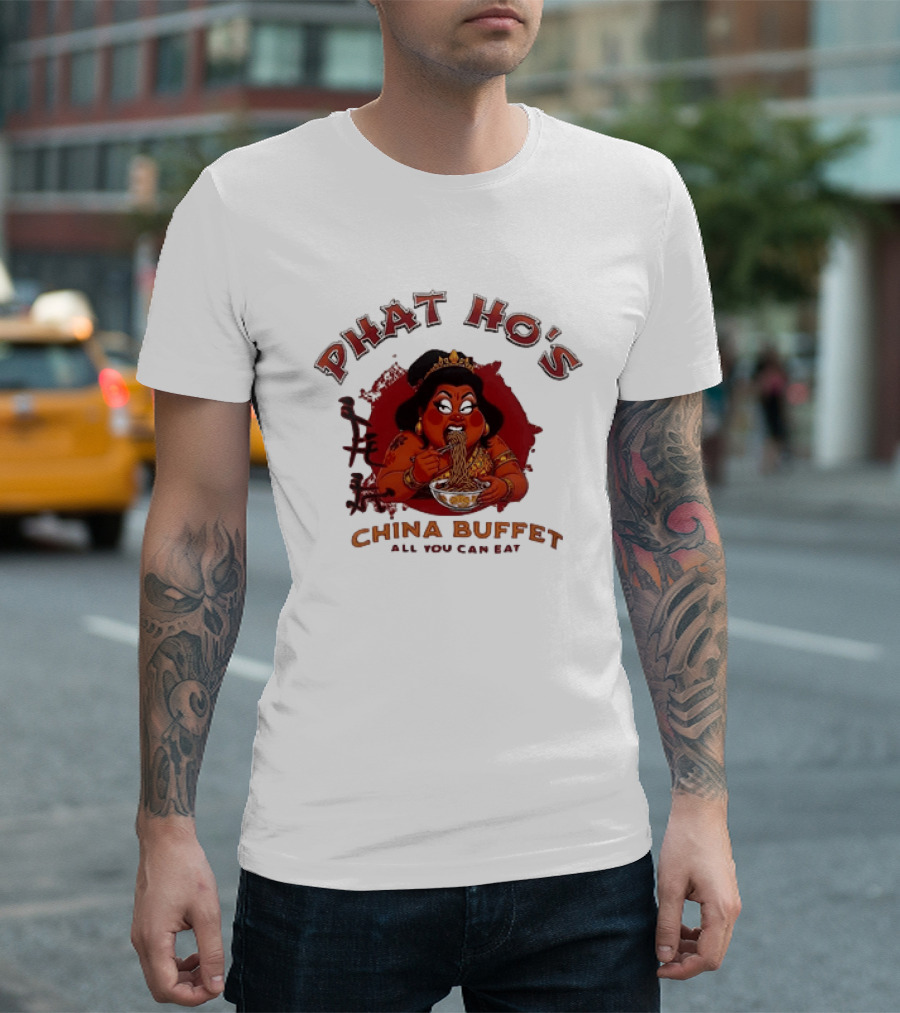 Phat Ho's China Buffet All You Can Eat Food Noodle T-Shirt