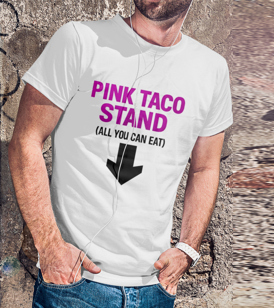 Pink Taco Stand All You Can Eat 2026 T-Shirt