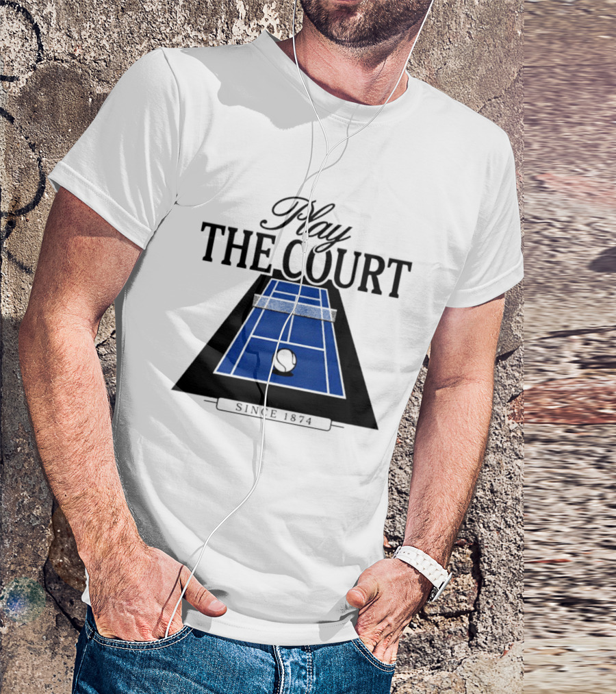 Play The Court Since 1874 Tennis T-Shirt
