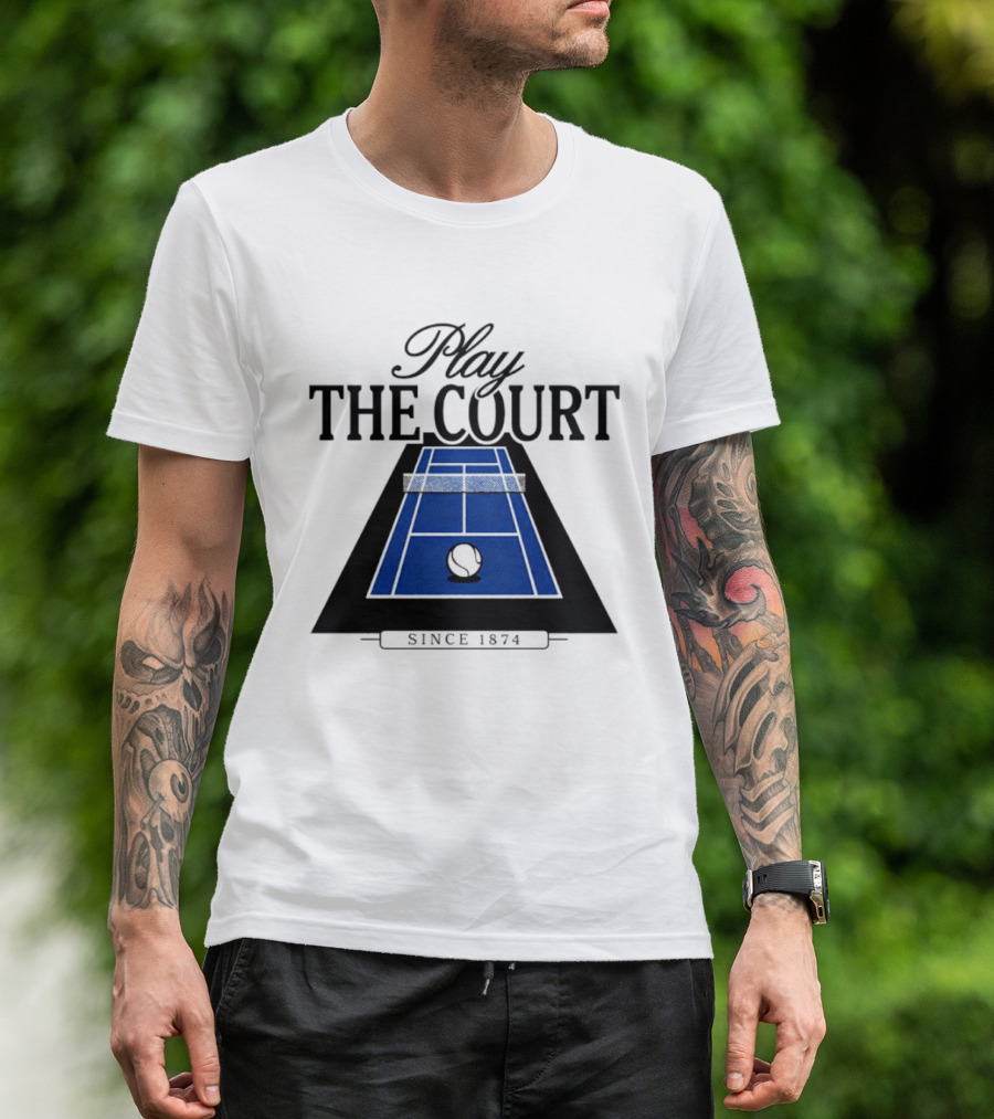 Play The Court Since 1874 Tennis T-Shirt