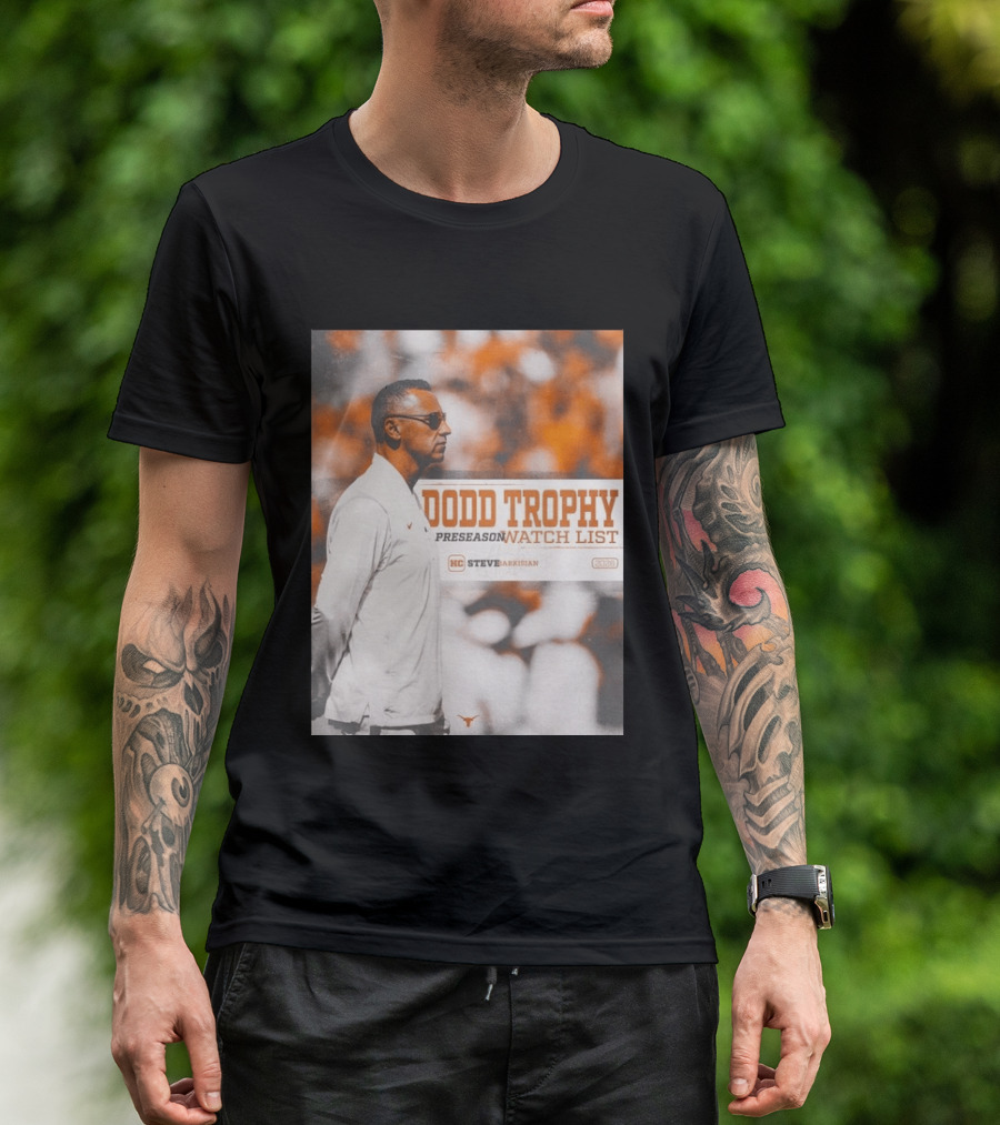 Dodd Trophy Preseason List Steve Sarkisian 2026 Texas Football T-Shirt