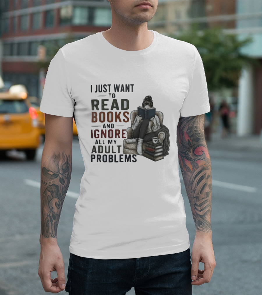 I Just Want To Read Books And Ignore All My Adult Problems Cozy Bookshelf Cup Of Coffee T-Shirt