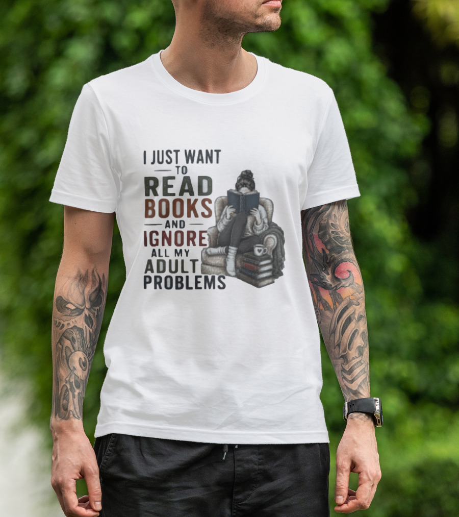 I Just Want To Read Books And Ignore All My Adult Problems Cozy Bookshelf Cup Of Coffee T-Shirt