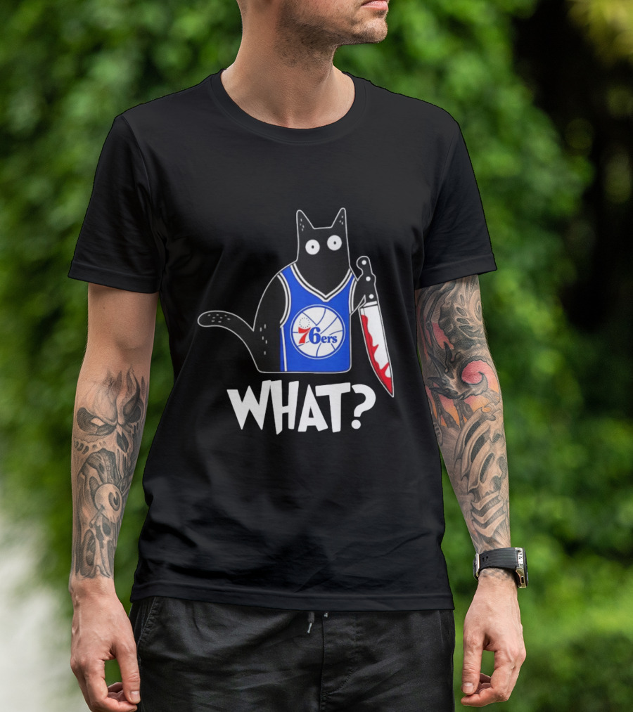 Philadelphia 76ers Cat Holding Knife WHAT Halloween T-Shirt