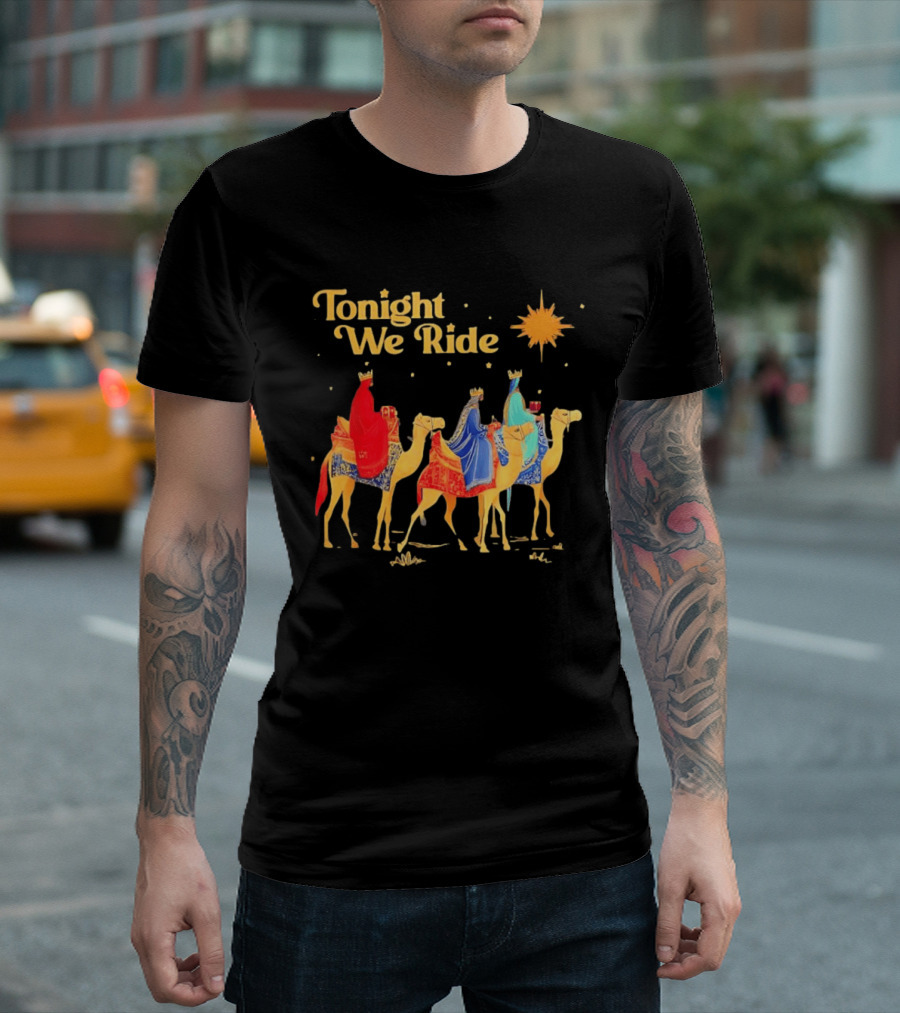 Three Wise Men Magi Nativity Scene Tonight We Ride Christmas Holiday Camel Journey T-Shirt