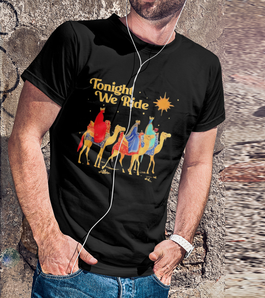 Three Wise Men Magi Nativity Scene Tonight We Ride Christmas Holiday Camel Journey T-Shirt
