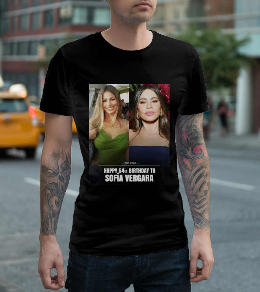 Pop Icons Happy 54th Birthday To Sofia Vergara T-Shirt