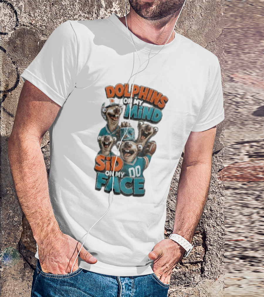 Dolphins On My Mind Sid On My Face Miami 00 Football T-Shirt