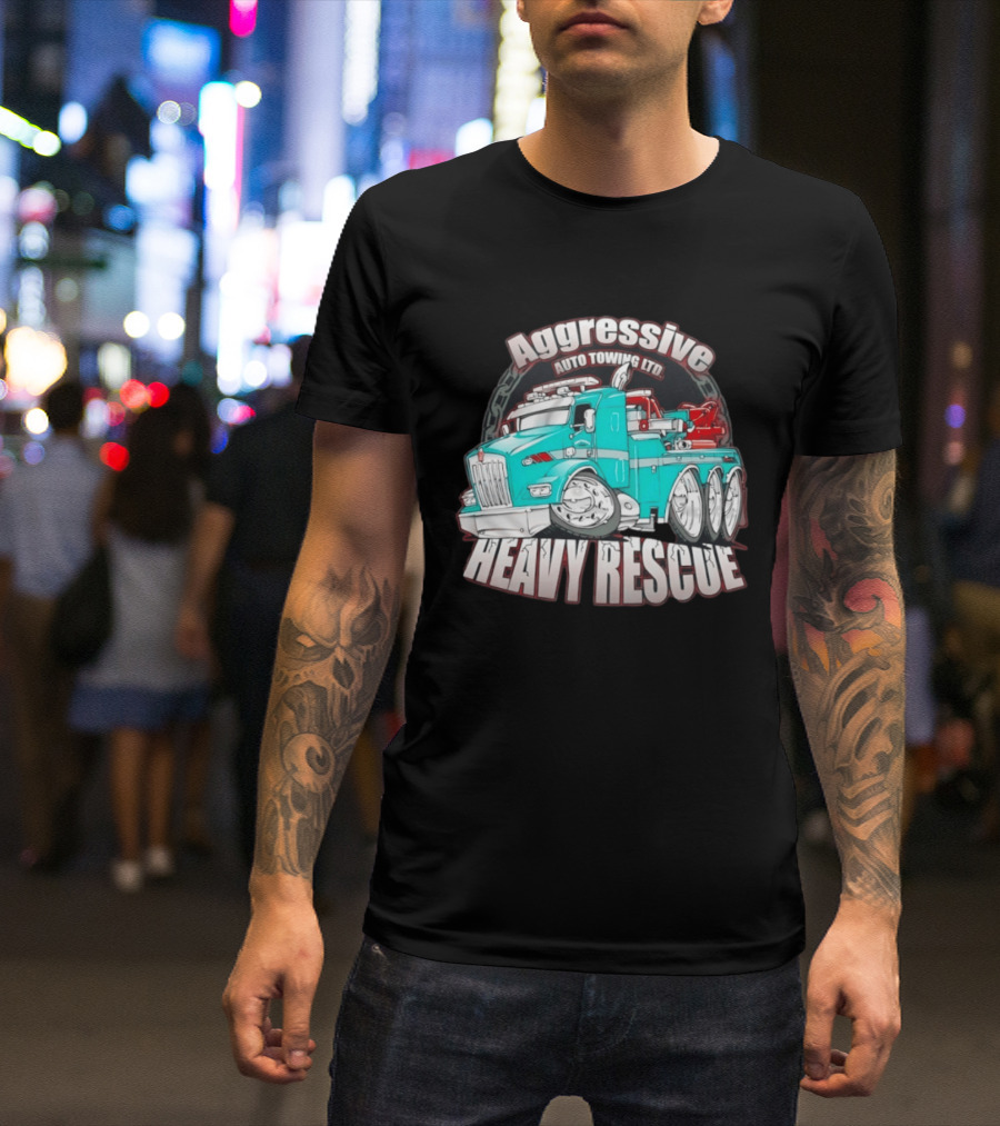 Aggressive Auto Towing Ltd Heavy Rescue Truck T-Shirt